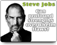 Steve Jobs Showed How Towering Strengths Overshadow Weaknesses