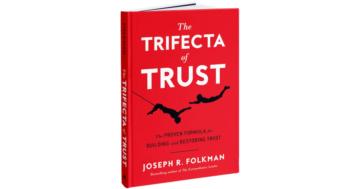 The Trifecta of Trust by Joe Folkman